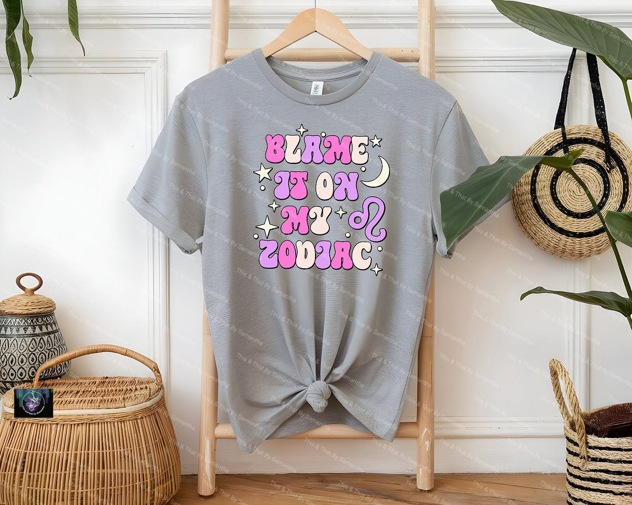 Blame it on My Zodiac Leo