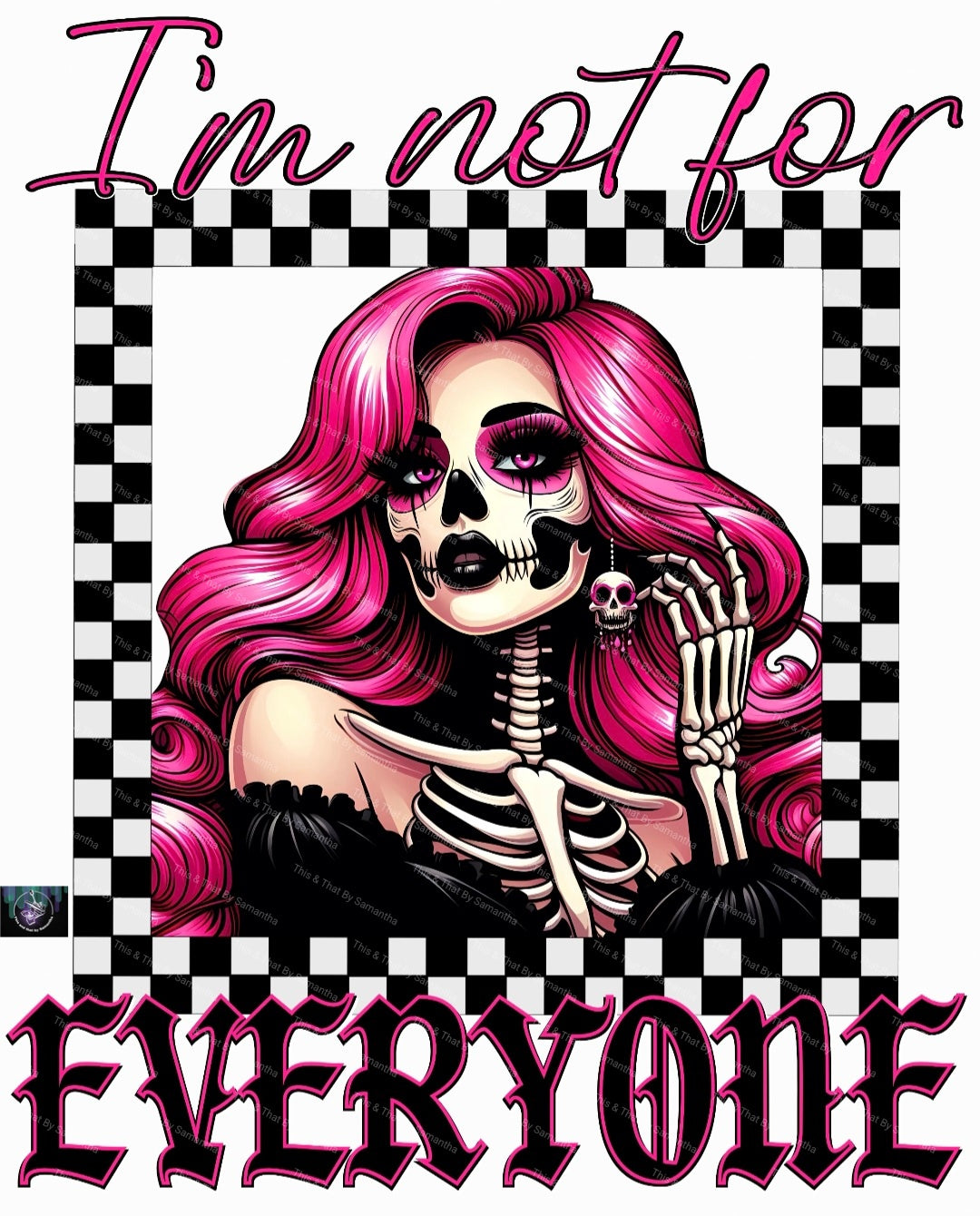 I'm Not For Everyone T-Shirt