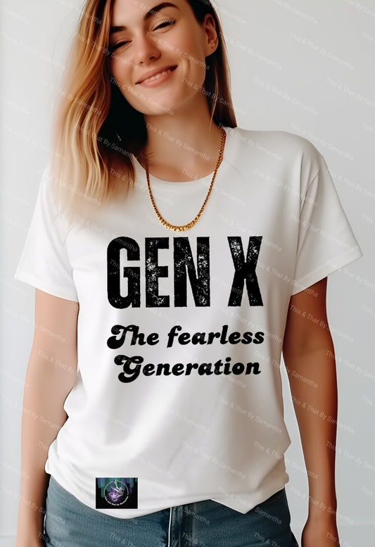 GEN X - The Fearless Generation T-Shirt