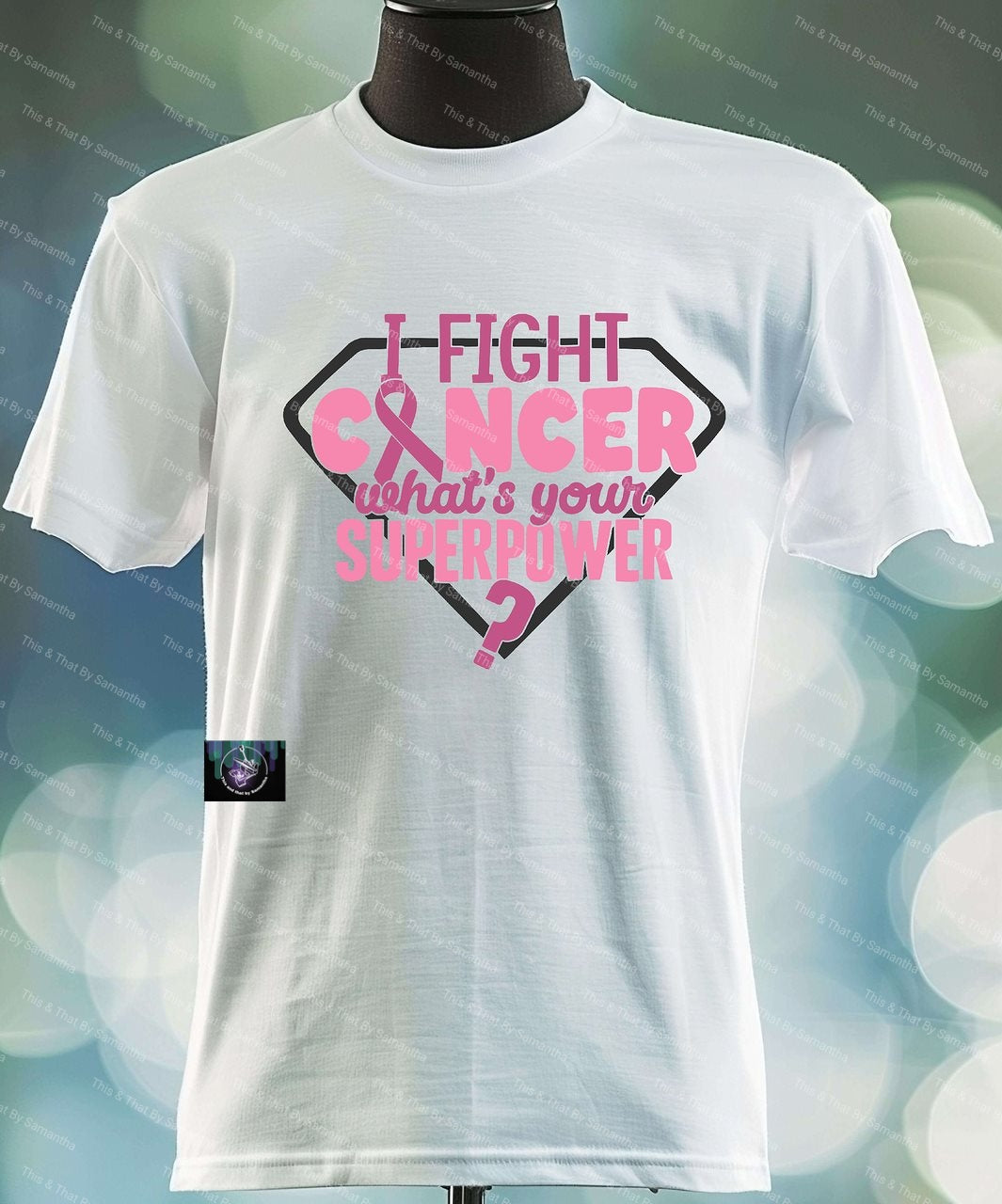 I Fight Cancer What's Your Superpower